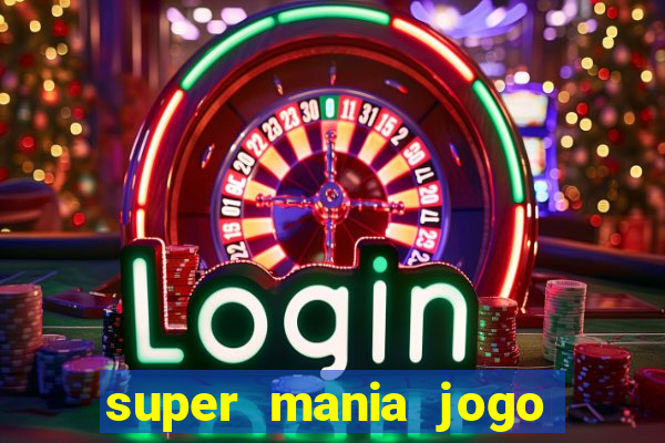super mania jogo do bicho